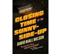 David Niall Wilson Closing Time at the Sunny-Side-Up (Tascabile)