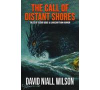 David Niall Wilson Bob Eggleton The Call of Distant Shores (Tascabile)