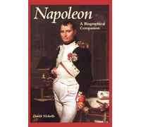 David Nicholls Napoleon (Copertina rigida) Biographical Companions