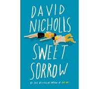 David Nicholls Sweet Sorrow (Tascabile)