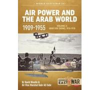 David Nicolle Air Power and the Arab World 1909-1955 (Tascabile) Middle East@War