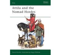 David Nicolle Attila and the Nomad Hordes (Tascabile) Elite