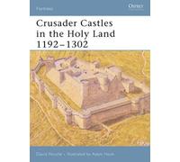David Nicolle Crusader Castles in the Holy Land 1192-1302 (Tascabile) Fortress