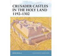 David Nicolle Crusader Castles in the Holy Land 1192-1302 (Tascabile) Fortress