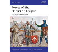David Nicolle David Nicolle Forces of the Hanseatic League (Tascabile)