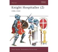 David Nicolle David Nicolle Knight Hospitaller (2) (Tascabile) Warrior