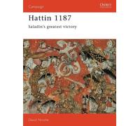 David Nicolle Hattin 1187 (Tascabile) Campaign