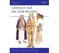 David Nicolle Lawrence and the Arab Revolts (Tascabile) Men-at-Arms