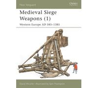 David Nicolle Medieval Siege Weapons (1) (Tascabile) New Vanguard