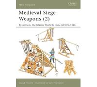 David Nicolle Medieval Siege Weapons (2) (Tascabile) New Vanguard
