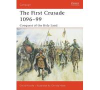David Nicolle – The First Crusade 1096-99: Conquest of the Holy Land – Tascabile