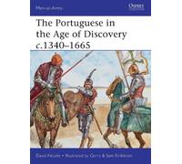 David Nicolle The Portuguese in the Age of Discovery c.1340-1665 (Tascabile)