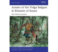 David Nicolle Viacheslav Shp Armies of the Volga Bulgars & Khanate o (Tascabile)