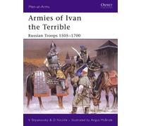David Nicolle Viacheslav Shpakovsky Armies of Ivan the Terrible (Tascabile)