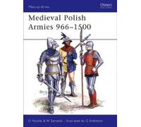 David Nicolle Witold Sarnecki Medieval Polish Armies 966-1500 (Tascabile)