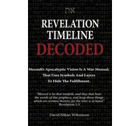 David Nikao Wil Revelation Timeline Decoded - Messiah's apocalyptic (Tascabile)