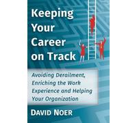 David Noer Keeping Your Career on Track (Tascabile)