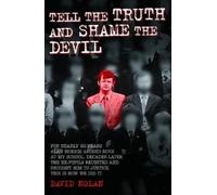 David Nolan Tell the Truth and Shame the Devil - Alan Morris abused (Tascabile)