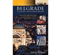 David Norris Belgrade: A Cultural and Literary History (Tascabile)