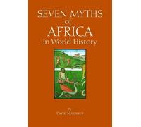 David Northrup Seven Myths of Africa in World History (Tascabile)
