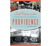 David Norton Stone Lost Restaurants of Providence (Tascabile) American Palate
