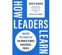 David Novak How Leaders Learn (Copertina rigida)