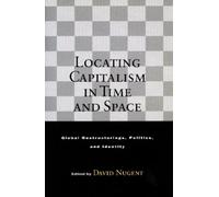 David Nugent Locating Capitalism in Time and Space (Copertina rigida)