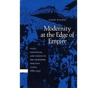 David Nugent Modernity at the Edge of Empire (Tascabile)