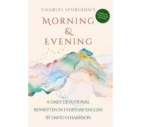 David O Harriso Charles Spurgeon's Morning & Evening in Everyday Eng (Tascabile)