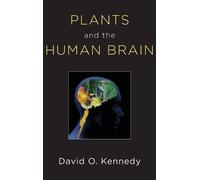 David O. Kennedy Plants and the Human Brain (Copertina rigida)