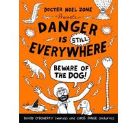 David O'Doherty Danger is Still Everywhere: Beware of the Dog (Dange (Tascabile)