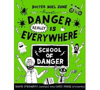 David O'Doherty Danger Really is Everywhere: School of Danger (Dange (Tascabile)