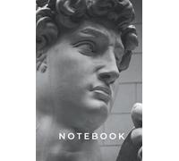 David of Michelangelo Notebook: High Renaissance Sculpture composition notebook. 100 Lined Pages 6x9 journal.