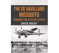 David Ogilvy The de Havilland Mosquito (Tascabile)