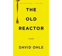 David Ohle The Old Reactor (Tascabile)