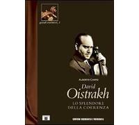 David Oistrakh. Lo splendore della coerenza