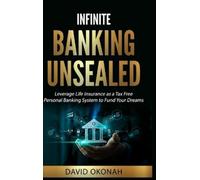 David Okonah Infinite Banking Unsealed (Copertina rigida)