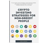 David Olarinoye Crypto Investing Strategies for Non-Greedy Pe (Copertina rigida)