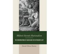 David Oliver Davies Milton's Socratic Rationalism (Copertina rigida)