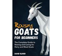 David Oliver Raising Goats for Beginners (Tascabile)