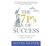 David Oliver The 7P's of Success (Tascabile)