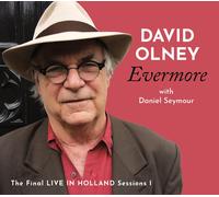 David Olney Evermore: The Final Live In Holland Sessions I (CD)