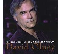 DAVID OLNEY - Through a Glass Darkly