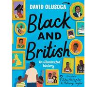 David Olusoga Black and British: An Illustrated History for y (Copertina rigida)