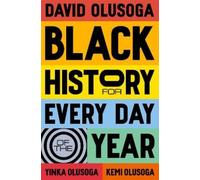 David Olusoga Yinka Olusoga Ke Black History for Every Day o (Copertina rigida)