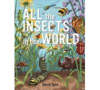 David Opie All the Insects in the World (Copertina rigida)