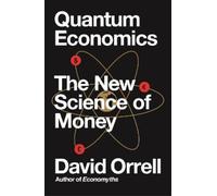 David Orrell Quantum Economics (Tascabile)