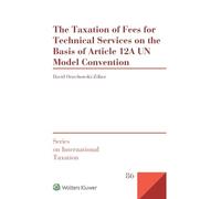 David Orzechows The Taxation of Fees for Technical Services o (Copertina rigida)