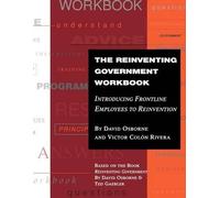 David Osborne Victor Colon River The Reinventing Government Workboo (Tascabile)