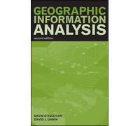 David O'Sullivan David Unwin Geographic Information Analysis (Copertina rigida)